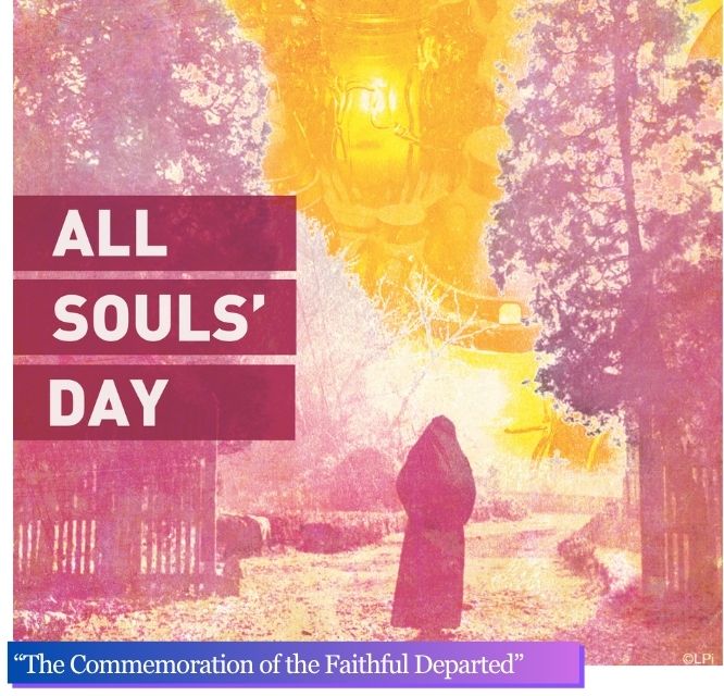 November 2, 2025 “The Commemoration of the Faithful Departed”