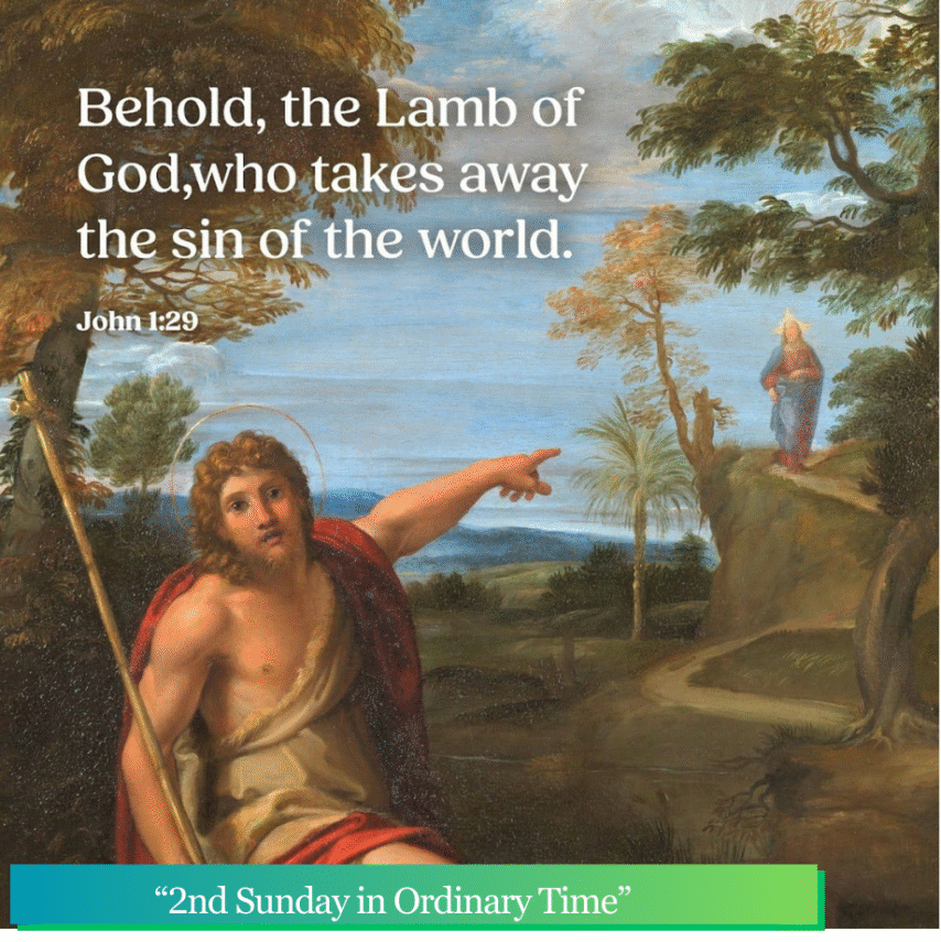 January 18, 2026 “2nd Sunday in Ordinary Time”