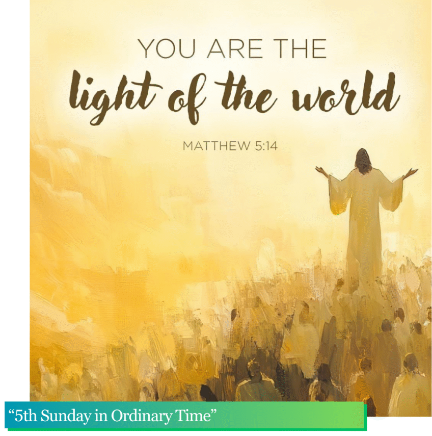 February 8, 2026 “5th Sunday in Ordinary Time”