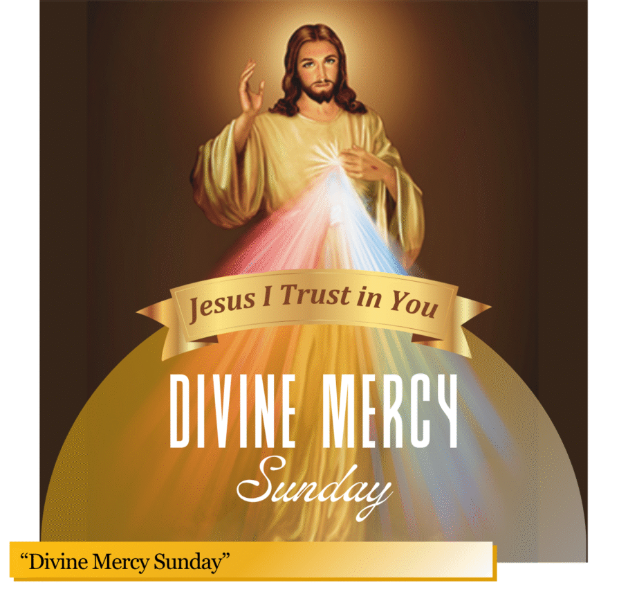 April 12, 2026 “Divine Mercy Sunday”