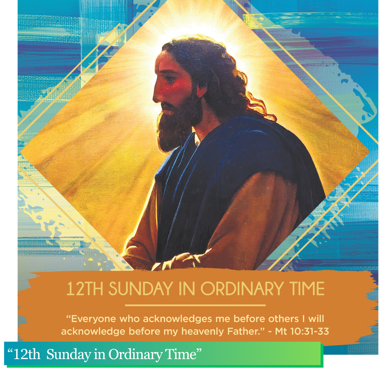 “12th Sunday in Ordinary Time” June 21, 2026